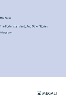 Hardcover The Fortunate Island; And Other Stories: in large print Book