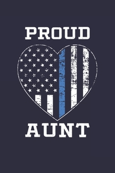 Proud Aunt: Thin Blue Line Notebook for Police Aunt