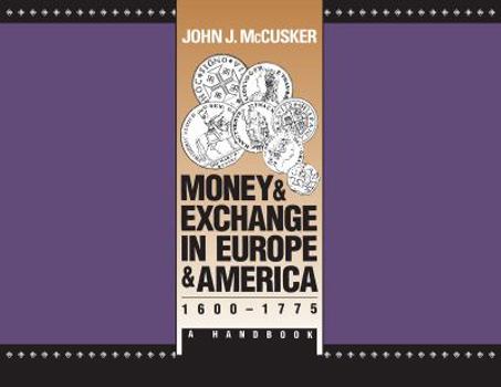 Paperback Money and Exchange in Europe and America, 1600-1775: A Handbook Book