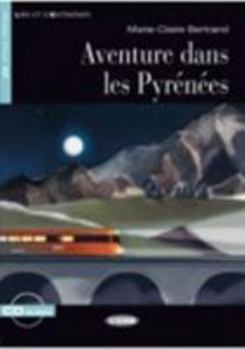 Paperback Aventure Dans Les Pyrenees + CD (French Edition) [French] Book