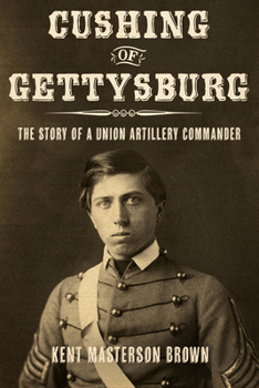 Paperback Cushing of Gettysburg: The Story of a Union Artillery Commander Book