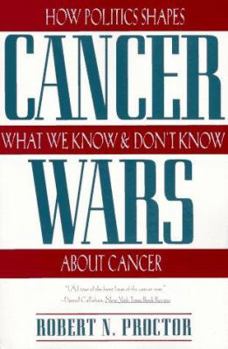 Paperback Cancer Wars: How Politics Shapes What We Know and Don't Know about Cancer Book