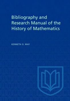 Paperback Bibliography and Research Manual of the History of Mathematics Book