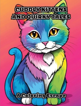 Paperback Cuddly Kittens and Quirky Tales: A Coloring Escape Book