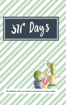 Hardcover 371* Days: The Ultimate All in One Planner and Journal for Busy Mums Book