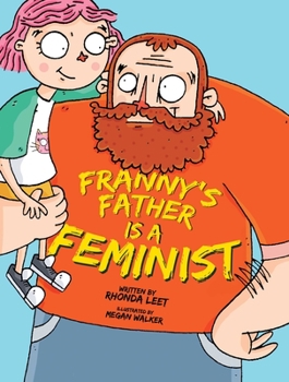 Hardcover Franny's Father Is a Feminist Book