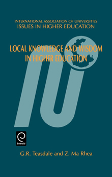 Hardcover Local Knowledge and Wisdom in Higher Education Book