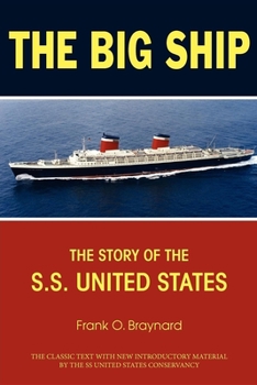 Paperback The Big Ship: The Story of the S.S. United States Book