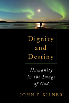 Paperback Dignity and Destiny: Humanity in the Image of God Book