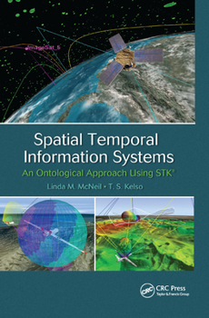 Paperback Spatial Temporal Information Systems: An Ontological Approach Using Stk(r) Book