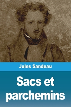 Sacs et parchemins (French Edition)