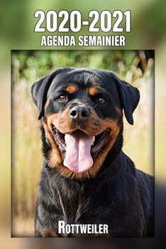 2020-2021 Agenda Semainier Rottweiler: A5, 221 Pages | 24 Mois | Planificateur & Organiseur | Calendrier | Une double page par semaine | Journal | Agenda | En Francais (French Edition)