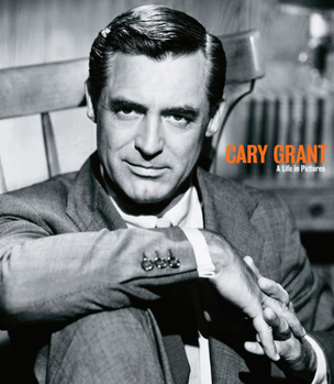 Hardcover Cary Grant a Life in Pictures Book