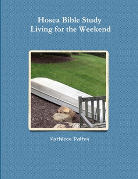 Paperback Hosea Bible Study Living for the Weekend Book