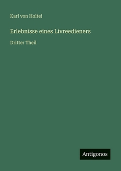 Erlebnisse eines Livreedieners: Dritter Theil