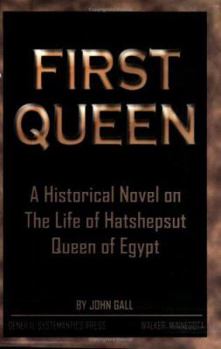 Paperback First Queen: A Historical Novel on the Life of Hatshepsut Queen of Egypt Book