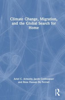 Climate Change, Migration, and the Global Search for Home