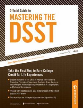 Official Guide to Mastering the DSST - Book #1 of the Official Guide to Mastering the DSST