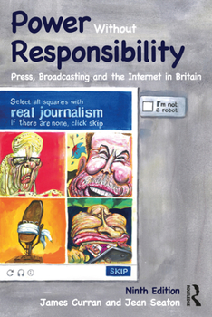 Paperback Power Without Responsibility: Press, Broadcasting and the Internet in Britain Book