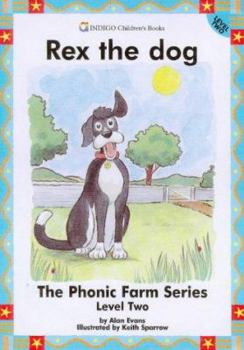Paperback Rex the Dog: Level 2 (The Phonic Farm Series (Level 2)) Book