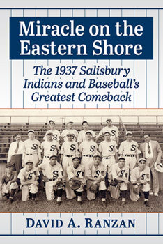 Paperback Miracle on the Eastern Shore: The 1937 Salisbury Indians and Baseball's Greatest Comeback Book