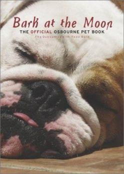 Paperback Bark at the Moon: The Official Osbourne Pet Book