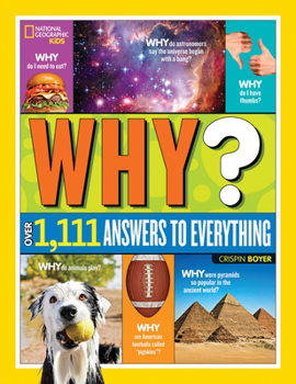 Cover for "National Geographic Kids Why?: Over 1,111 Answers to Everything"