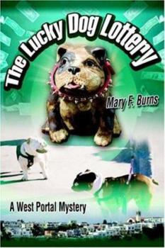 Paperback The Lucky Dog Lottery: A West Portal Mystery Book