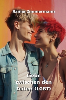 Paperback Liebe zwischen den Zeiten (LGBT) [German] Book
