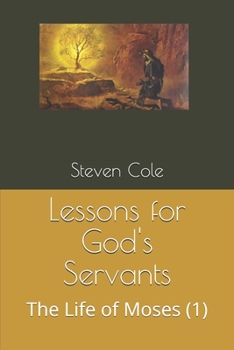 Paperback Lessons for God's Servants: The Life of Moses (1) Book