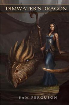 Dimwater's Dragon - Book #1 of the Sorceress of Aspenwood