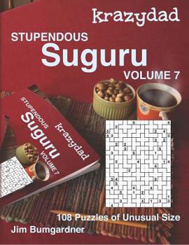 Paperback Krazydad Stupendous Suguru Volume 7: 108 Puzzles of Unusual Size Book