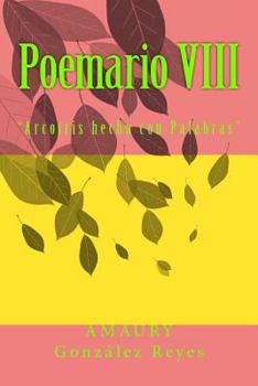 Paperback Poemario VIII: "Arcoíris hecho con Palabras" [Spanish] Book