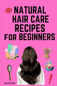 Paperback Natural Hair care recipes for Beginners Book