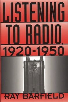 Hardcover Listening to Radio, 1920-1950 Book
