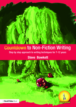 Paperback Countdown to Non-Fiction Writing: Step by Step Approach to Writing Techniques for 7-12 Years Book