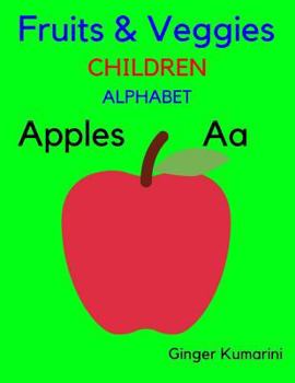 Paperback Fruits & Veggies: Children Alphabet Book