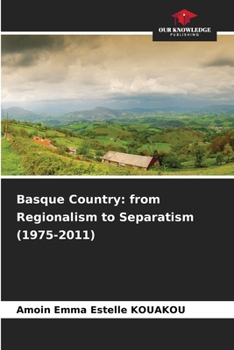Paperback Basque Country: from Regionalism to Separatism (1975-2011) Book