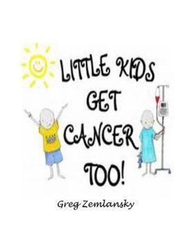 Paperback Little Kids Get Cancer Too Book