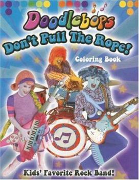 Paperback Don't Pull the Rope: We are the Doodlebops Book