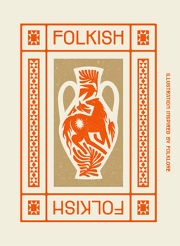 Hardcover Folkish: Illustrations Inspired by Folklore Book
