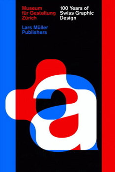 Hardcover 100 Years of Swiss Graphic Design Book
