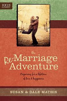 Paperback The Re-Marriage Adventure: Preparing for a Lifetime of Love & Happiness Book