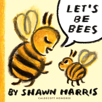 Hardcover Let's Be Bees Book