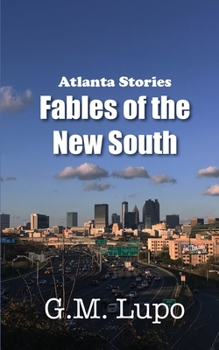 Paperback Atlanta Stories: Fables of the New South Book