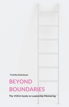 Paperback Beyond Boundaries: The VOCA Guide to Leadership Mentoring Book