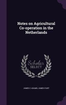 Hardcover Notes on Agricultural Co-operation in the Netherlands Book