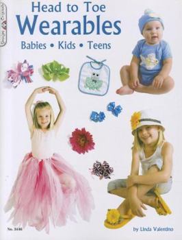 Paperback Head to Toe Wearables: Babies Kids Teens Book