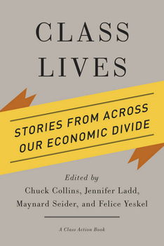 Paperback Class Lives: Stories from Across Our Economic Divide Book