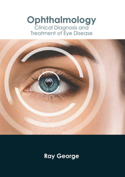 Hardcover Ophthalmology: Clinical Diagnosis and Treatment of Eye Disease Book